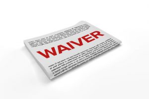 Waivers – Trust Us, Read Them!